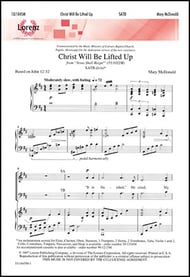 Christ Will Be Lifted Up SATB choral sheet music cover